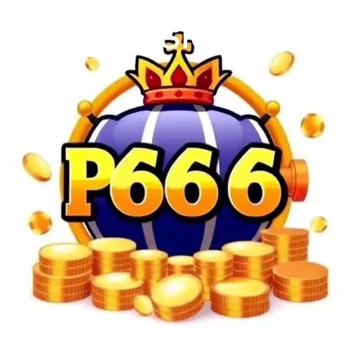 About Us - Discover the World of P666 Slot