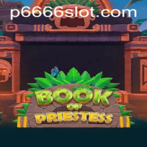 Discover the Mystical World of BookOfPriestess Featuring P666 Slot