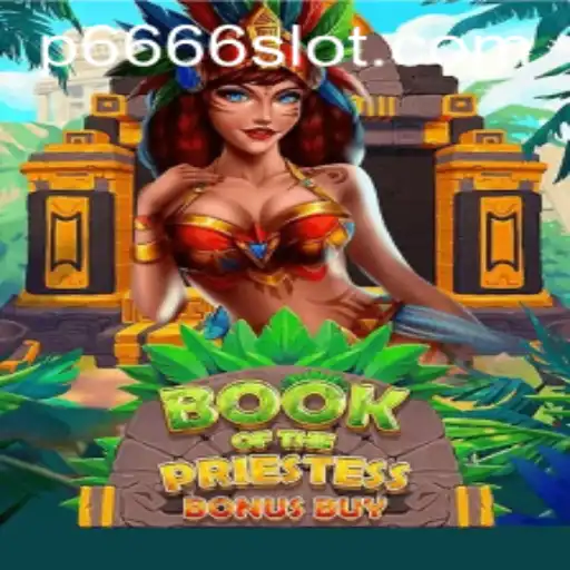 Discover the Mystical World of BookOfThePriestess: A Deep Dive into the P666 Slot