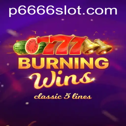 BurningWins: The Thrilling P666 Slot Game Experience