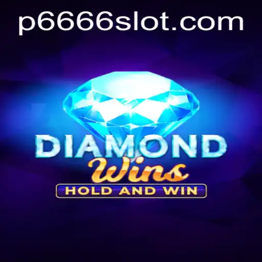 Explore the Thrilling World of DiamondWins: A Deep Dive into the P666 Slot
