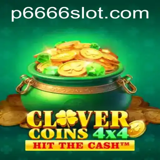 Exploring the Excitement of CloverCoins4x4: A P666 Slot Experience