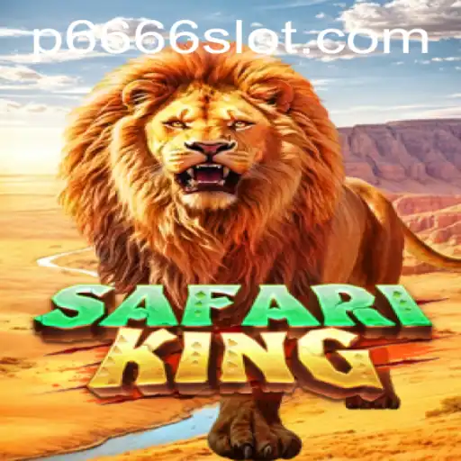 Exploring SafariKing: The Thrilling P666 Slot Adventure